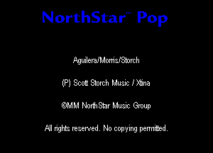 NorthStar'V Pop

AgunleranomafStomh
(P) Scott Stomh Mum Utna
QMM NorthStar Musxc Group

All rights reserved No copying permithed,