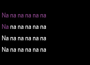 Nananananana
Nananananana

Nananananana

Nananananana