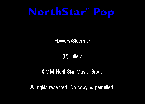 NorthStar'V Pop

FIouumemennev
(P) mm
QMM NorthStar Musxc Group

All rights reserved No copying permithed,