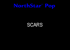 NorthStar'V Pop

SCARS
