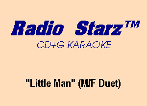 mm 5mg 7'

CEMG KARAOKE

Little Man (IWF Duet)