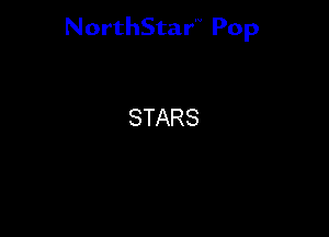 NorthStar'V Pop

STARS
