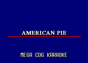 AMERICAN PIE

HEBH CUB KRRRUKE