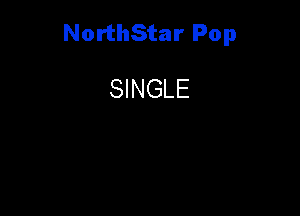NorthStar Pop

SINGLE