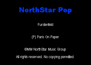 NorthStar Pop

Fut stenteld

(P) Pans On Paper

MM Northsmr Musuc Group

All rights reserved No copying permitted,