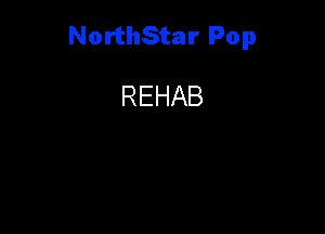 NorthStar Pop

REHAB