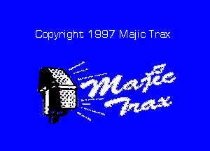 Copyright 1997 Majic Trax