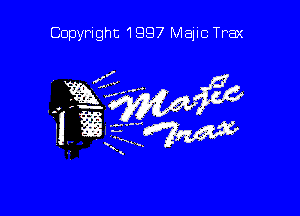 Copyright 1997 Majic Trax