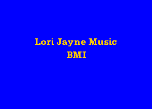 Lori Jayne Music

BMI
