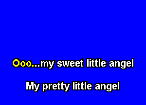000...my sweet little angel

My pretty little angel