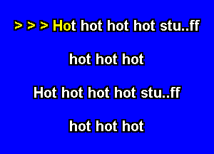 i) '9 r Hot hot hot hot stu..ff

hot hot hot

Hot hot hot hot stu..ff

hot hot hot
