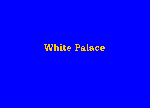 White Palace