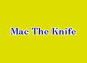 Mac The Knife