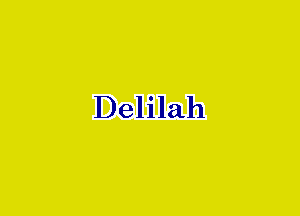 Delilah