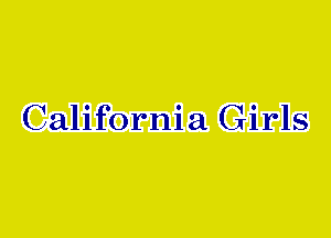 California Girls