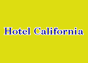 Hotel California