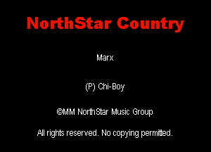 NorthStar Country

M31 x

(P) 01-303'

QMM Nomsar Musuc Group

All rights reserved No copying permitted,