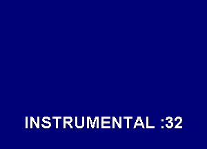 INSTRUMENTAL I32