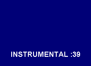 INSTRUMENTAL I39