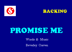 BACKING

PRQMIEIE MIE

Words 6a Musxc

Beverley Craven