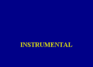 INSTRUMENTAL