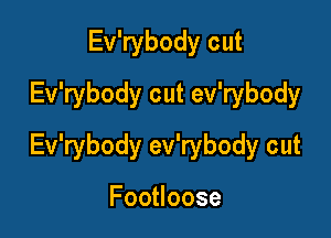Evabodycut
Ev?ybodycutev?ybody

Ev?ybodyev?ybodycut

FooHoose