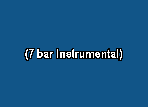 (7 bar Instrumental)