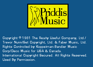 Copyright e1981 The Really Useful Company, Ltd.l
Trevor NunnlSet Copyright. Ltd. 84 Faber Music, Ltd.
Rights Controlled by Koppelman-Bandier Music
CorplDeco Music for USA 84 Canada.

International Copyright Secured. All Rights Reserved.
Used By Permission.