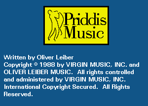 M83313?
CopyLight o 1988 by VIRGIN mmw

OLIVER LEIBEH MUSIC.
and administered by VIRGIN MUSIC, HIE,
International Copyright Secured.
Reserved.