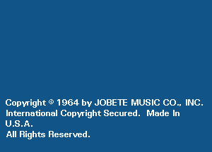 Copyright (9 1964 by JOBETE MUSIC CO.. INC.

International Copyright Secured. Made In
U.S.A.

All Rights Reserved.