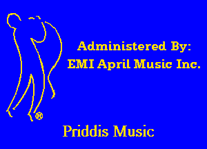 Administered BYE
EMI April Music Inc.

Pn'ddis Music