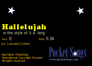 2?

Hal 1 e1 uiah

m the style of k d lang

key E II'M 5 34
by, Leonard Cohen

Bad Monk Publishing

Imemational Copynght Secumd
M rights resentedv
