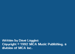 Written by Dave Loggins
Capvright 9 1992 MCA Music Publishing, a
division of MCA Inc.