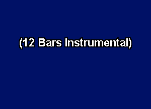 (12 Bars Instrumental)