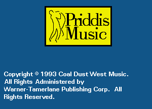 Copyright g' 1993 Coal Dust West Music.
All Rights Administered by
Warner-Tamerlane Publishing Corp. All
Rights Reserved.