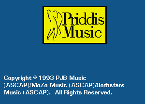 Copyright Q 1998 PJB Music
(ASC APMMOZO Music (ASCAPHBothsturs
Music (ASCAP). All Rights Reserved.