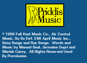 WWW QMEEIEED

WSO So Mfmmmm

Sony Songs and Rye Songs, Watds and

Music by Manuel Seal, Jermaine Dupti and

Mariah Carey, All High u Reserved Used