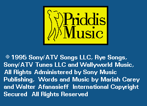 MW
Sonv AW dMusic,
All Highm Administered by Sony Music
Publishing?W dMUSIc bv Manah Carey
International Copynght
8333133