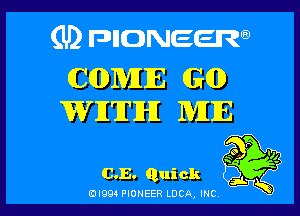 (U) FDIIDNEEW
C(IDMIE Gd!)

WII'II'IHI MIIE

NO P '15
0.3. Qui ck E

ad- 3x
0I99 PIONEER LUCA, INC