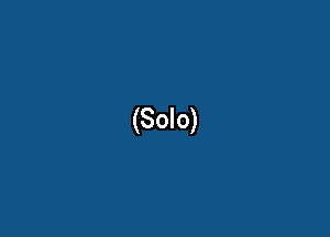 (Solo)