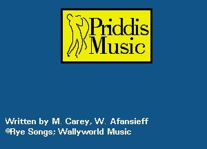 54

Buddl
??Music?

Written by M Carey, W Afnnsicff
eRye Songm Wallyworld Music