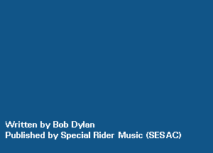 Written by Bob Dvion
Published by Special Rider Music (SESAC)