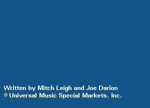 Written by Mitch Leigh and Joe Darion
(9 Universal Music Special Markets, Inc.