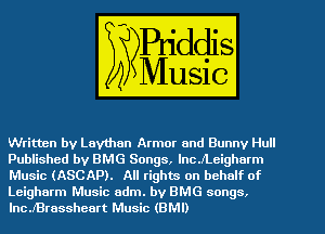 Leigharm Music adm. by EMS songs,
lncJBrasshea MUSIC (BMD