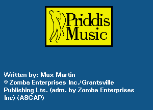 Written bvt Max Martin

(3) Zomba Enterprises IncJGrantsville
Publishing Lts. (adm. by Zomba Enterprises
Inc) (ASCAP)
