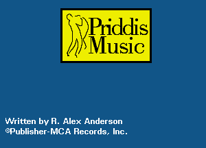 Written by 8. Alex Anderson
QPublisher-MCA Records, Inc.
