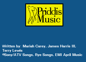 Written bYZ Mariah Carey, James Harris Ill,

Terry Lewis
gSonyiATV Songs, Rye Songs, EMI April Music