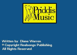 Written by Diane Warren

9 Copyright Renlsongs Publishing,
All Rights Reserved