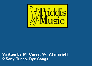 54

Buddl
??Music?

Written by M Carey, W Afonosicff
9 Sony Tunes, Rye Songs