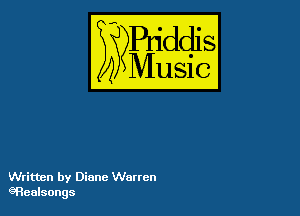 Puddl
??Music?

54

Written by Diane Warren
gRealsongs